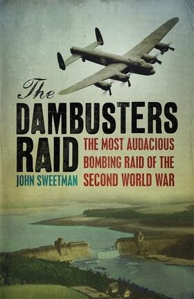 Sweetman |  The Dambusters Raid | Buch |  Sack Fachmedien