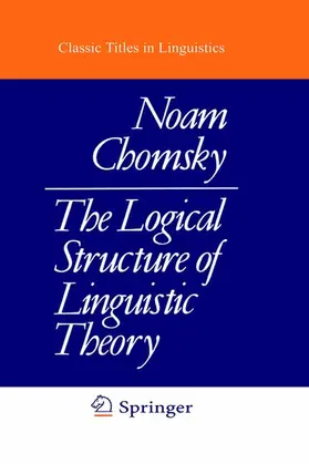 Chomsky |  The Logical Structure of Linguistic Theory | Buch |  Sack Fachmedien
