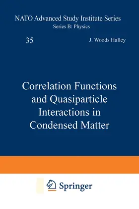 Halley |  Correlation Functions and Quasiparticle Interactions in Condensed Matter | Buch |  Sack Fachmedien
