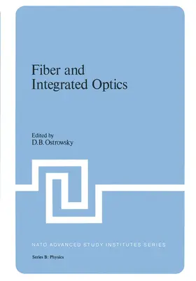 Ostrowsky |  Fiber and Integrated Optics | Buch |  Sack Fachmedien