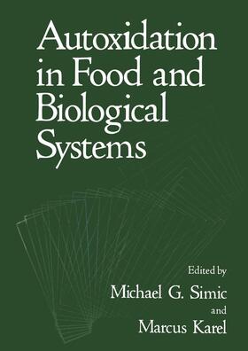 Karel / Simic |  Autoxidation in Food and Biological Systems | Buch |  Sack Fachmedien