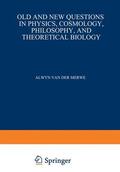 Van der Merwe |  Old and New Questions in Physics, Cosmology, Philosophy, and Theoretical Biology | Buch |  Sack Fachmedien