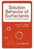 Mittal / Fendler |  Solution Behavior of Surfactants | Buch |  Sack Fachmedien