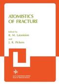 Latanison / Pickens |  Atomistics of Fracture | Buch |  Sack Fachmedien
