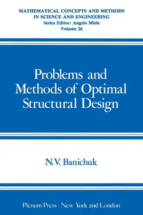 Banichuk |  Problems and Methods of Optimal Structural Design | Buch |  Sack Fachmedien