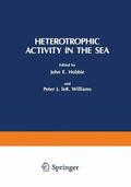 Williams / Hobbie |  Heterotrophic Activity in the Sea | Buch |  Sack Fachmedien