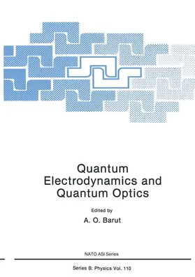 Barut |  Quantum Electrodynamics and Quantum Optics | Buch |  Sack Fachmedien