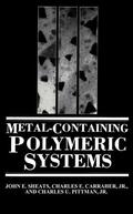 Sheats / Carraher Jr / Pittman |  Metal-Containing Polymeric Systems | Buch |  Sack Fachmedien