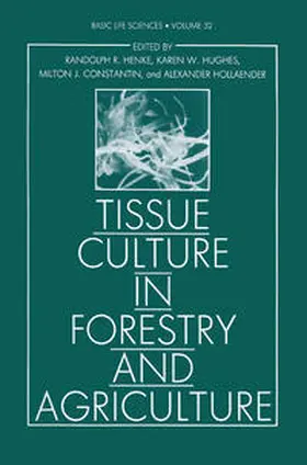 Henke / Hughes / Wilson |  Tissue Culture in Forestry and Agriculture | Buch |  Sack Fachmedien