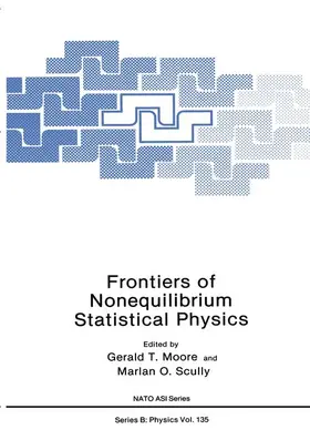 Moore / Scully |  Frontiers of Nonequilibrium Statistical Physics | Buch |  Sack Fachmedien