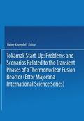 Knoepfel |  Tokamak Start-Up: Problems and Scenarios Related to the Transient Phases of a Thermonuclear Fusion Reactor (Ettor Majorana International Science Series) | Buch |  Sack Fachmedien