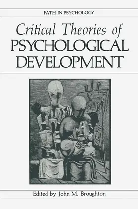 Broughton |  Critical Theories of Psychological Development | Buch |  Sack Fachmedien