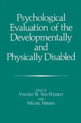 Van Hasselt / Fouque |  Psychological Evaluation of the Developmentally and Physically Disabled | Buch |  Sack Fachmedien