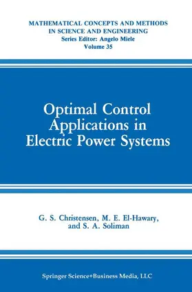 Christensen / El-Hawary / Soliman |  Optimal Control Applications in Electric Power Systems | Buch |  Sack Fachmedien