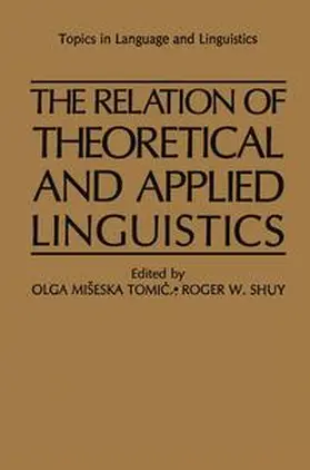 Miseska Tomic / Shuy |  The Relation of Theoretical and Applied Linguistics | Buch |  Sack Fachmedien