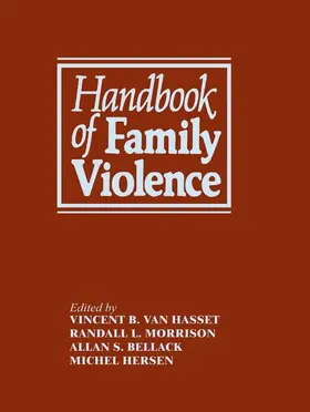 Bellack / Hersen / Morrison |  Handbook of Family Violence | Buch |  Sack Fachmedien