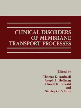 Andreoli / Fanestil / Hoffman |  Clinical Disorders of Membrane Transport Processes | Buch |  Sack Fachmedien