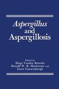 Van Den Bossche / MacKenzie / Cauwenbergh |  Aspergillus and Aspergillosis | Buch |  Sack Fachmedien