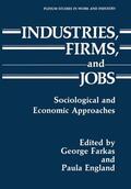 England / Farkas |  Industries, Firms, and Jobs | Buch |  Sack Fachmedien