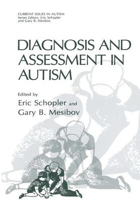 Mesibov / Schopler | Diagnosis and Assessment in Autism | Buch | 978-0-306-42889-0 | sack.de