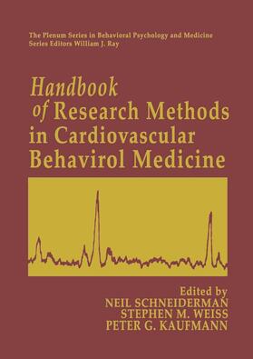 Schneiderman / Kaufmann / Weiss | Handbook of Research Methods in Cardiovascular Behavioral Medicine | Buch | 978-0-306-42960-6 | sack.de