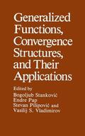 Stankovic |  Generalized Functions, Convergence Structures, and Their Applications | Buch |  Sack Fachmedien