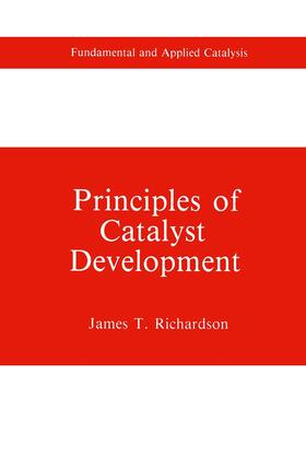 Richardson | Principles of Catalyst Development | Buch | 978-0-306-43162-3 | sack.de