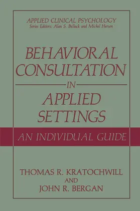 Bergan / Kratochwill |  Behavioral Consultation and Therapy | Buch |  Sack Fachmedien