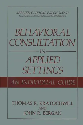 Kratochwill / Bergan |  Behavioral Consultation in Applied Settings | Buch |  Sack Fachmedien