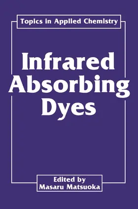 Matsuoka |  Infrared Absorbing Dyes | Buch |  Sack Fachmedien