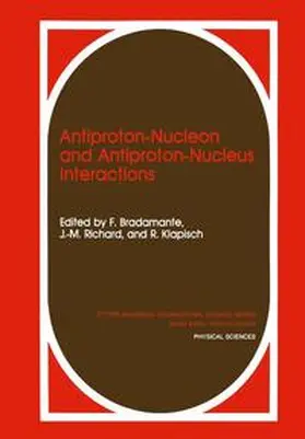 Bradamante / Richard / Klapisch |  Antiproton-Nucleon and Antiproton-Nucleus Interactions | Buch |  Sack Fachmedien