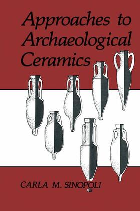 Sinopoli | Approaches to Archaeological Ceramics | Buch | 978-0-306-43575-1 | sack.de