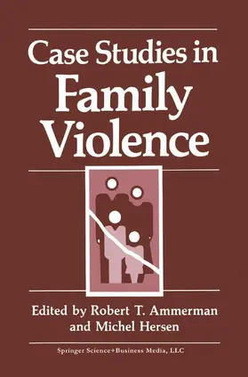 Ammerman / Hersen |  Case Studies in Family Violence | Buch |  Sack Fachmedien
