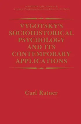 Ratner |  Vygotsky's Sociohistorical Psychology and its Contemporary Applications | Buch |  Sack Fachmedien