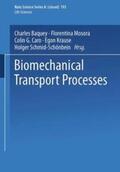 Baquey / Mosora / Caro |  BIOMECHANICAL TRANSPORT PROCES | Buch |  Sack Fachmedien