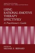 Bernard |  Using Rational-Emotive Therapy Effectively | Buch |  Sack Fachmedien