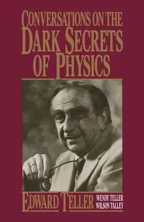 Talley / Teller |  Conversations on the Dark Secrets of Physics | Buch |  Sack Fachmedien