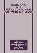 Carraher Jr. / Currell / Pittman Jr. |  Inorganic and Metal-Containing Polymeric Materials | Buch |  Sack Fachmedien