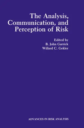 Gekler / Garrick |  The Analysis, Communication, and Perception of Risk | Buch |  Sack Fachmedien