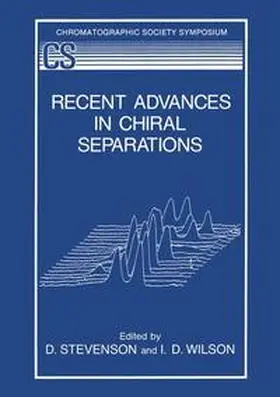 Stevenson / Wilson |  Recent Advances in Chiral Separations | Buch |  Sack Fachmedien