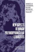Schollmeyer / Hörl |  New Aspects of Human Polymorphonuclear Leukocytes | Buch |  Sack Fachmedien