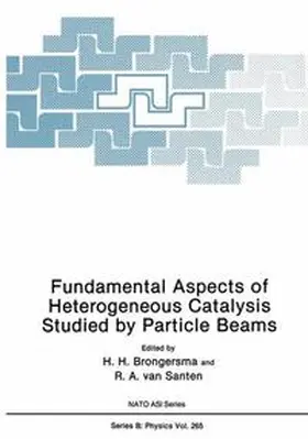 Brongersma / van Santen |  Fundamental Aspects of Heterogeneous Catalysis Studied by Particle Beams | Buch |  Sack Fachmedien