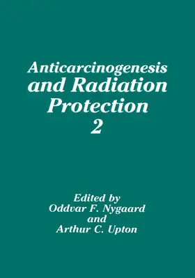Nygaard / Upton | Anticarcinogenesis and Radiation Protection 2 | Buch | 978-0-306-44056-4 | www.sack.de