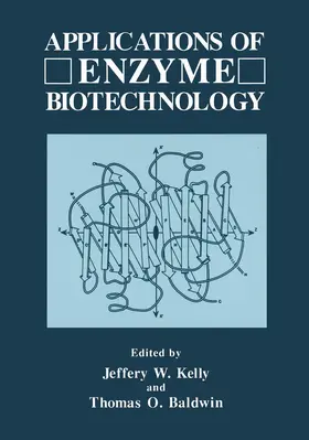 Baldwin / Kelly |  Applications of Enzyme Biotechnology | Buch |  Sack Fachmedien