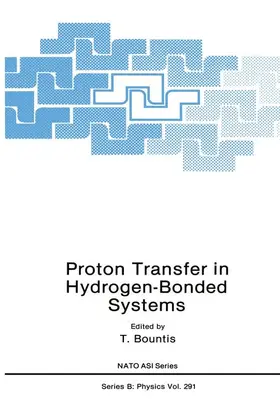 Bountis | Proton Transfer in Hydrogen-Bonded Systems | Buch | 978-0-306-44216-2 | www.sack.de