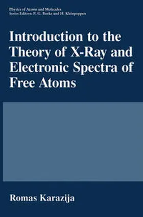 Karazija |  Introduction to the Theory of X-Ray and Electronic Spectra of Free Atoms | Buch |  Sack Fachmedien