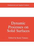 Tamaru |  Dynamic Processes on Solid Surfaces | Buch |  Sack Fachmedien