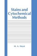 Hayat |  Stains and Cytochemical Methods | Buch |  Sack Fachmedien