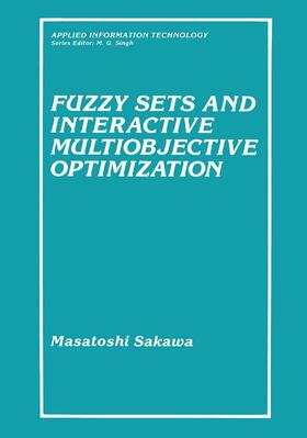 Sakawa | Fuzzy Sets and Interactive Multiobjective Optimization | Buch | 978-0-306-44337-4 | sack.de