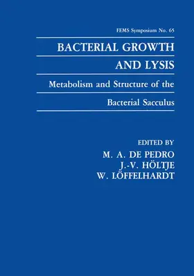 de Pedro / Höltje / Löffelhardt |  Bacterial Growth and Lysis | Buch |  Sack Fachmedien